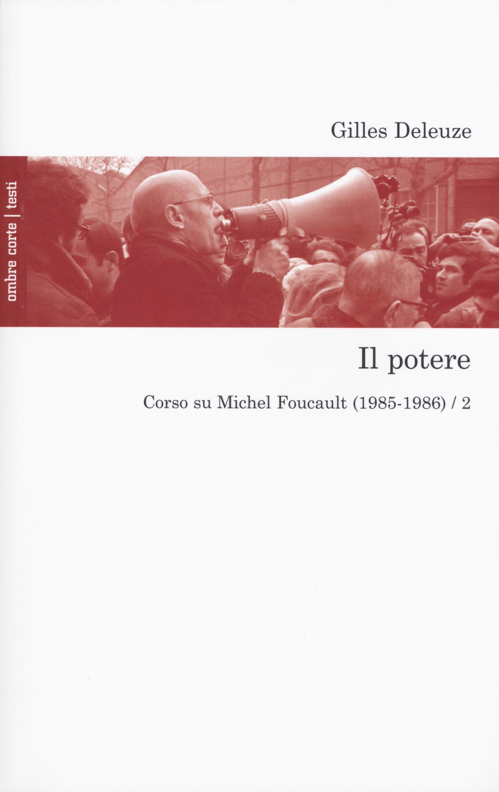 Il potere. Corso su Michel Foucault (1985-1986). Vol. 2 Il potere. Corso su Michel Foucault (1985-1986). Vol. 2