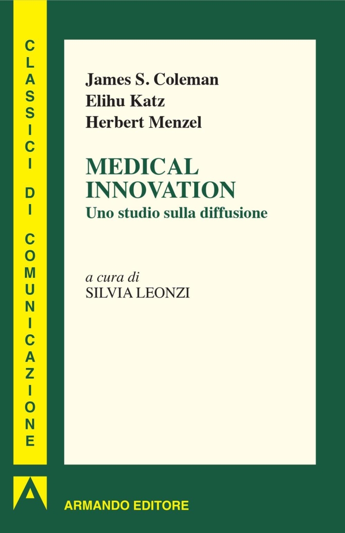 Medical innovation. Uno studio sulla diffusione Medical innovation. Uno studio sulla diffusione
