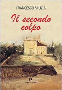 Il secondo colpo Il secondo colpo