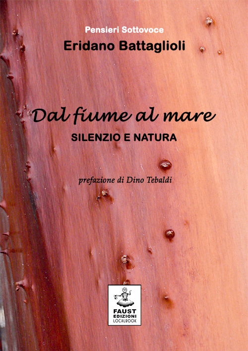 Dal fiume al mare. Silenzio e natura Dal fiume al mare. Silenzio e natura