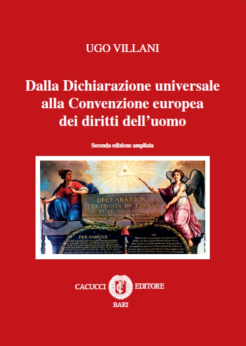 Dalla dichiarazione universale alla convenzione europea dei diritti dell'uomo Dalla dichiarazione universale alla convenzione europea dei diritti dell'uomo