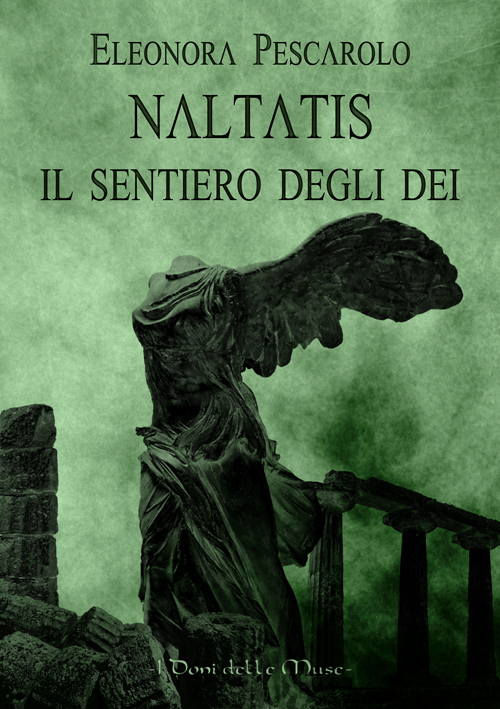 Naltatis. Il sentiero degli dei Naltatis. Il sentiero degli dei