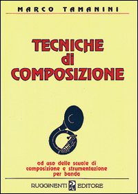 Tecniche di Composizione - Tamanini, Marco Tecniche di Composizione - Tamanini, Marco