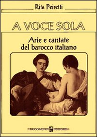 A Voce Sola - Peiretti, Rita A Voce Sola - Peiretti, Rita