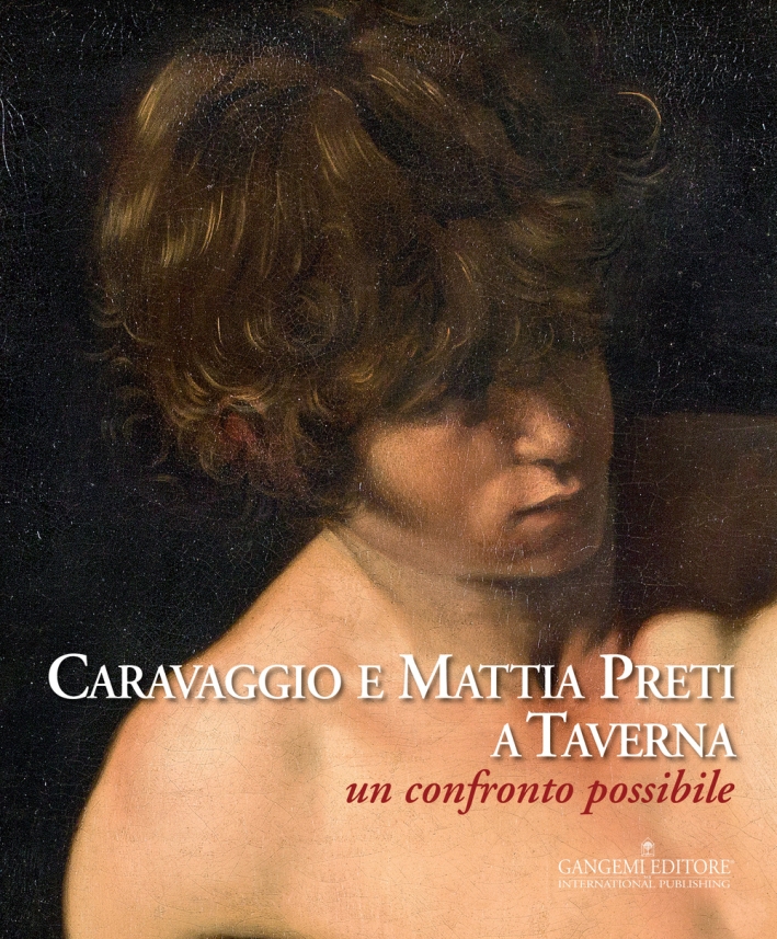 Caravaggio e Mattia Preti a Taverna. Un confronto possibile Caravaggio e Mattia Preti a Taverna. Un confronto possibile