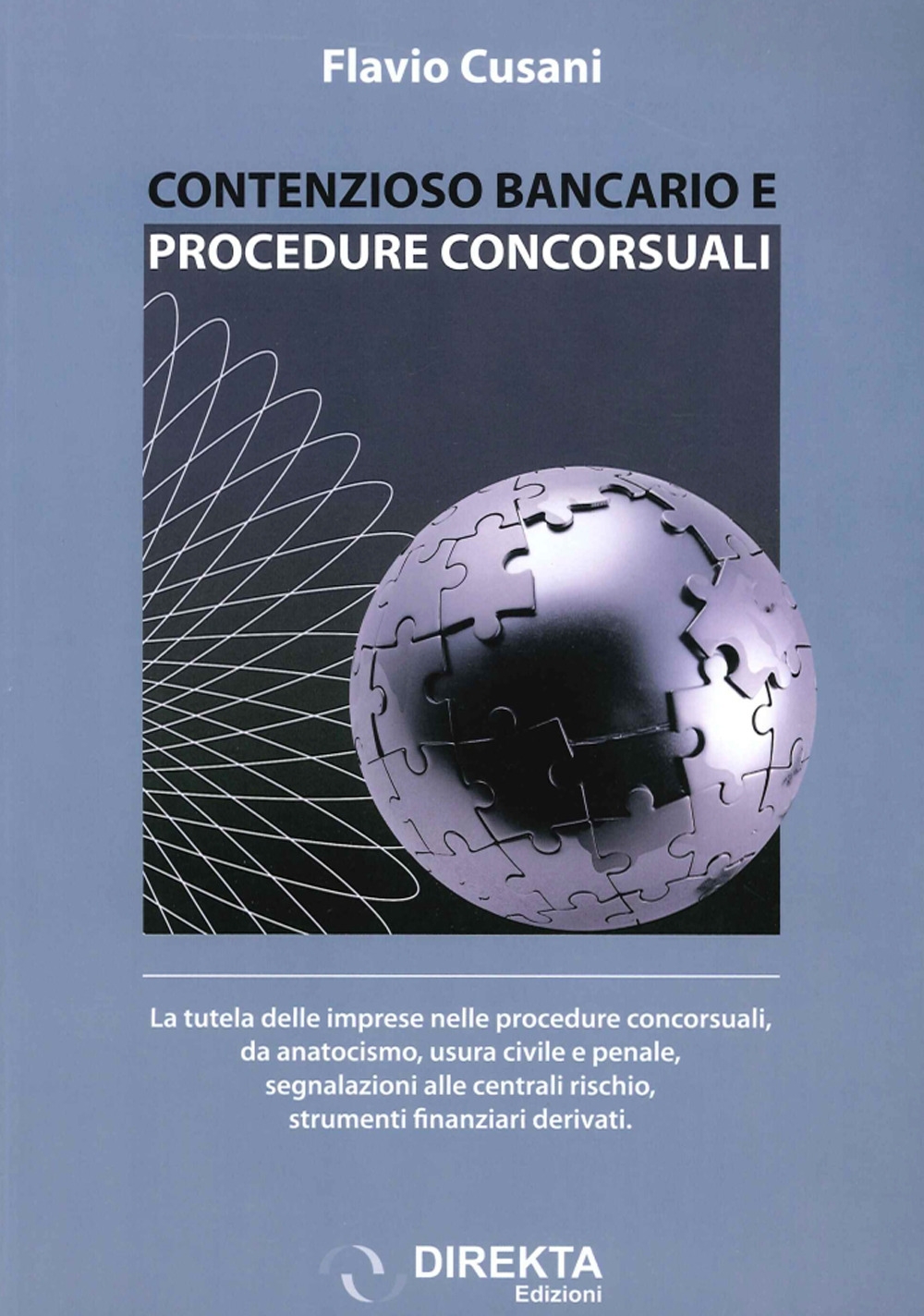 Contenzioso Bancario e Procedure Concorsuali Contenzioso Bancario e Procedure Concorsuali