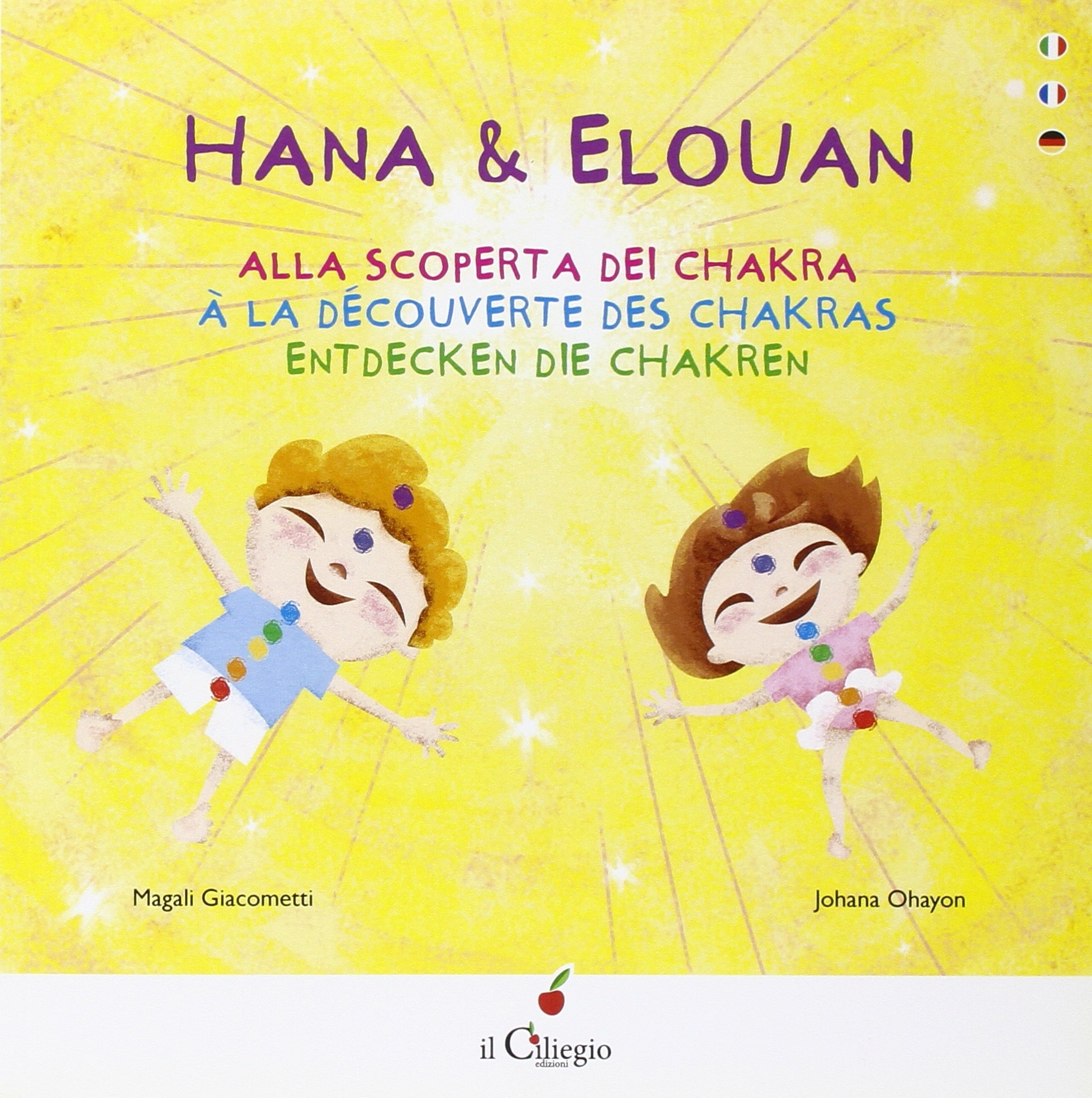 Hana & Elouan. Alla Scoperta dei Chakra Hana & Elouan. Alla Scoperta dei Chakra