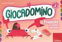 Frazioni e numeri decimali. Giocadomino. Vol. 2