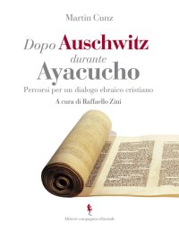 Dopo Auschwitz durante Ayacucho. Percorsi per un dialogo ebraico cristiano