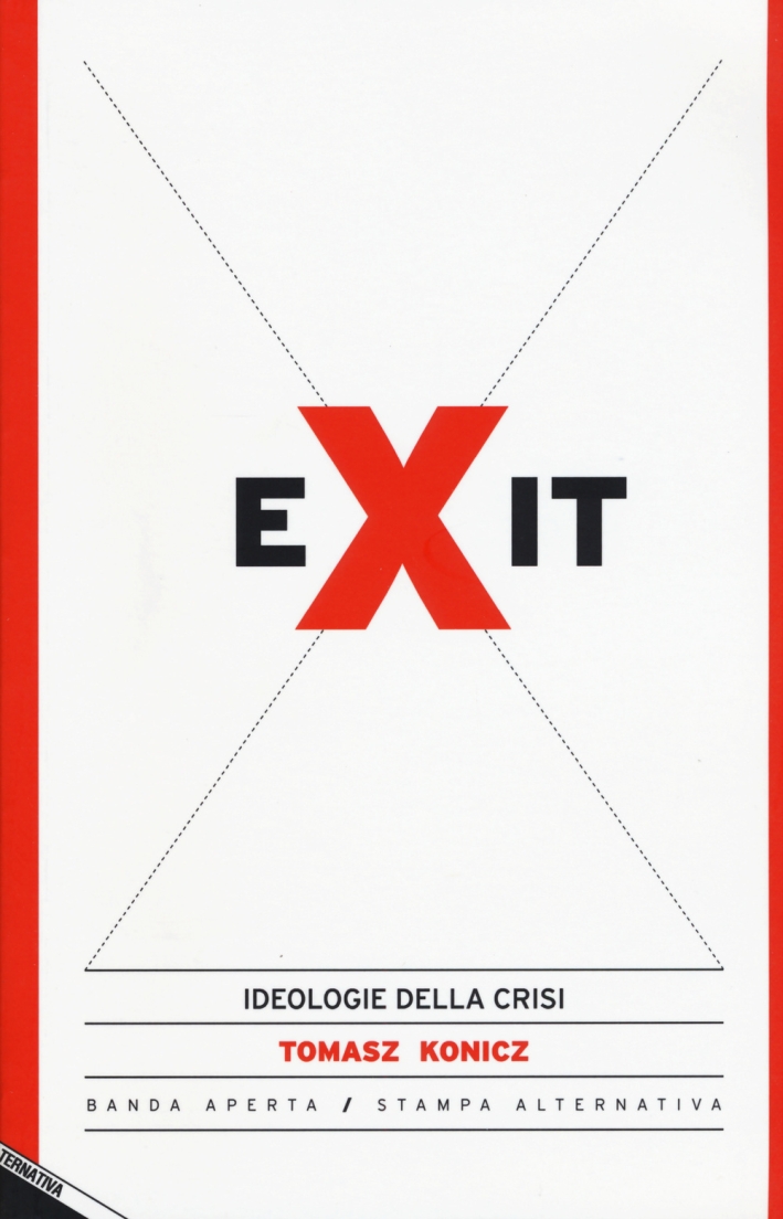 Exit. Ideologie della crisi Exit. Ideologie della crisi