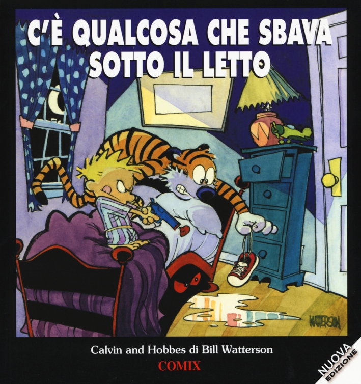 C'è qualcosa che sbava sotto il letto. Calvin & Hobbes C'è qualcosa che sbava sotto il letto. Calvin & Hobbes
