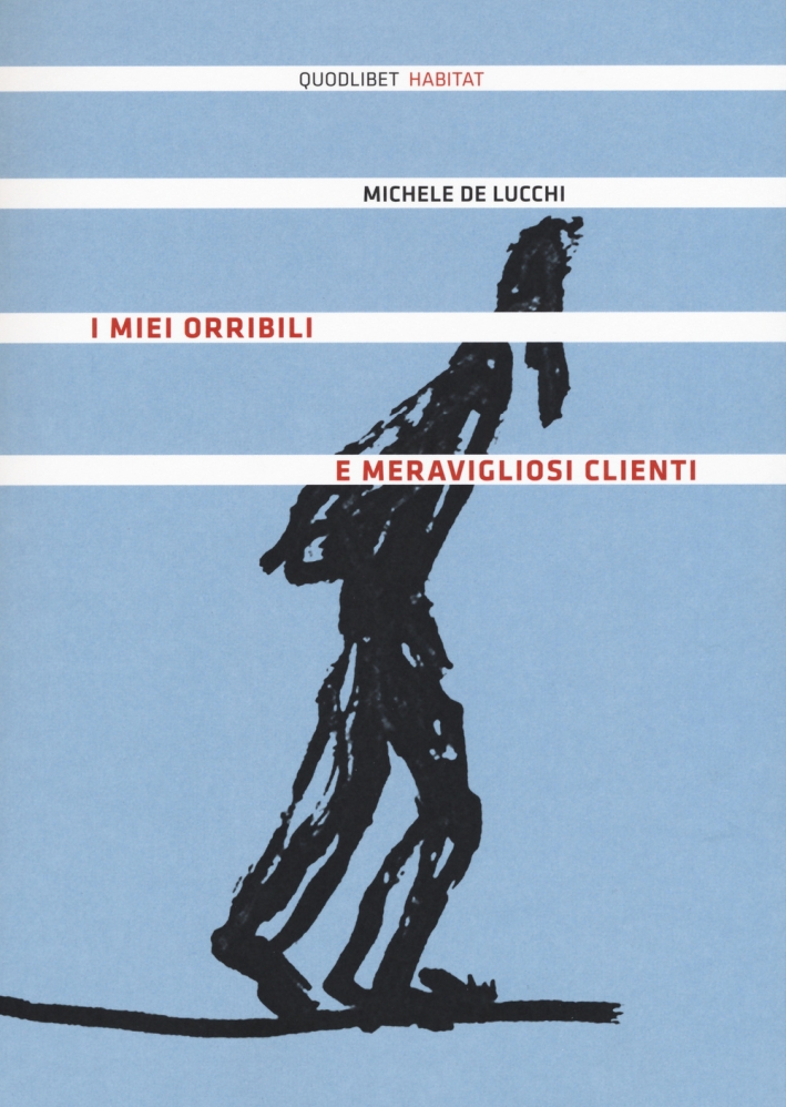 I miei orribili e meravigliosi clienti I miei orribili e meravigliosi clienti