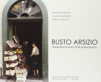 Busto Arsizio. Immagini di una città immaginata