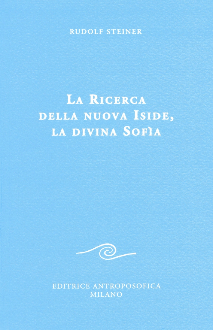 La ricerca della nuova Iside, la divina Sofia La ricerca della nuova Iside, la divina Sofia