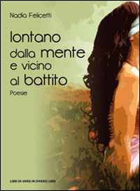 Lontano dalla mente e vicino al battito Lontano dalla mente e vicino al battito
