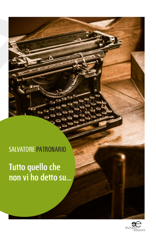 Tutto quello che non vi ho detto su... Tutto quello che non vi ho detto su...