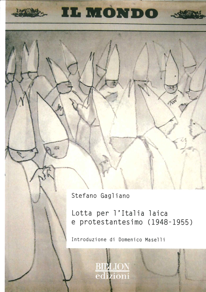 Lotta per l'Italia laica e protestantesimo (1948-1955) Lotta per l'Italia laica e protestantesimo (1948-1955)