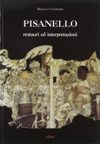 Pisanello. Restauri e interpretazioni
