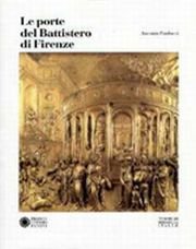 Le porte del Battistero di Firenze. Alle origini del Rinascimento