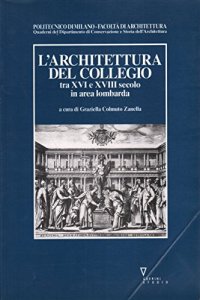 L'architettura del Collegio tra XVI e XVIII secolo in area lombarda