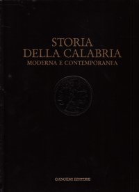 Storia della Calabria moderna e contemporanea. Il lungo periodo: dalla scoperta dell'America alla caduta del fascismo