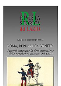 Roma, Repubblica: venite! Percorsi attraverso la documentazione della Repubblica romana del 1849