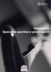 Ginnastica. Specialità sportive e gioco-sport