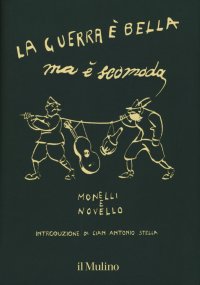 La guerra è bella ma è scomoda