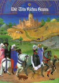 Die Très Riches Heures des Jean Duc De Berry Im Musée Condé Chantilly
