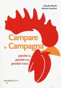 Campare in campagna. Perché si, perché no, perché forse