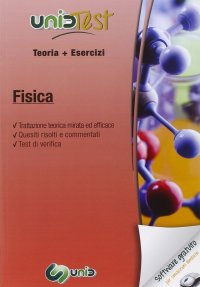 UnidTest 14. Manuale di teoria-Esercizi di fisica. Con software di simulazione