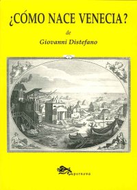 ¿Cómo nace Venecia?