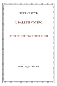 Il Baretti vostro. Lettere inedite di Giuseppe Baretti