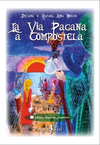 La via pagana a Compostela