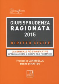 Giurisprudenza ragionata. 2015. Diritto civile