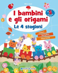 I bambini e gli origami. Le 4 stagioni