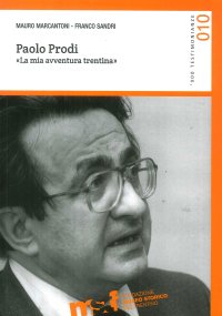Paolo Prodi. "La mia avventura trentina"