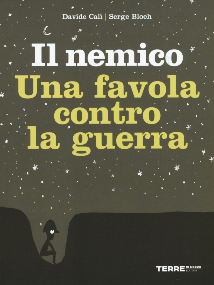 Il nemico. Una favola contro la guerra Il nemico. Una favola contro la guerra