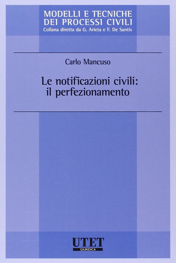Le Notificazioni Civili. Il Perfezionamento Le Notificazioni Civili. Il Perfezionamento
