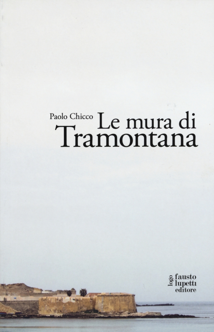 Le mura di tramontana Le mura di tramontana