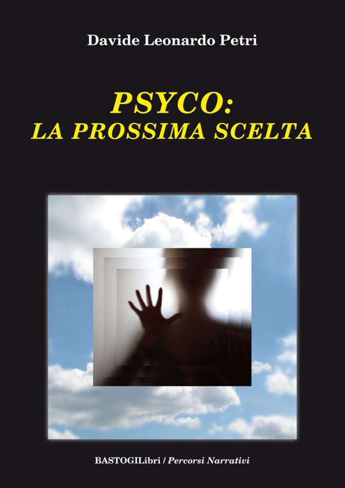 Psyco. La prossima scelta Psyco. La prossima scelta