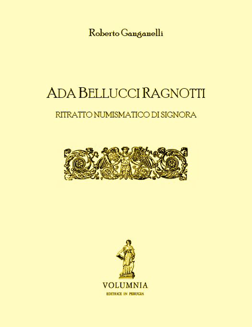 Ada Bellucci Ragnotti. Ritratto numismatico di signora Ada Bellucci Ragnotti. Ritratto numismatico di signora