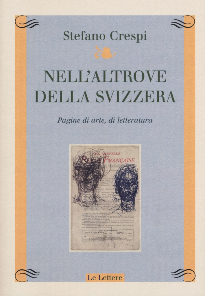 Nell'altrove della Svizzera. Pagine di arte, di letteratura Nell'altrove della Svizzera. Pagine di arte, di letteratura