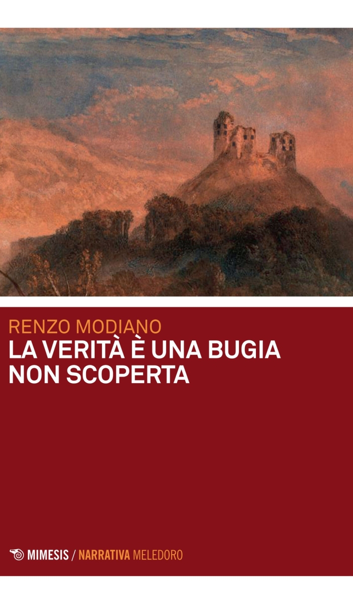 La verità è una bugia non scoperta La verità è una bugia non scoperta