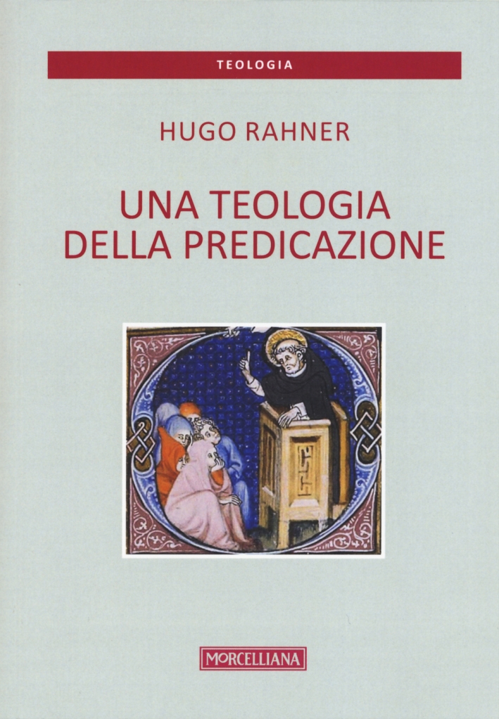Una teologia della predicazione Una teologia della predicazione