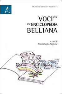 Voci per un'enciclopedia belliana Voci per un'enciclopedia belliana
