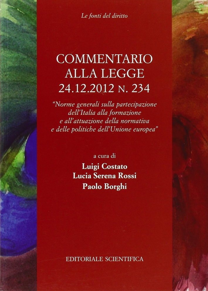 Commentario alla Legge 24.12.2012 N. 234. Commentario alla Legge 24.12.2012 N. 234.