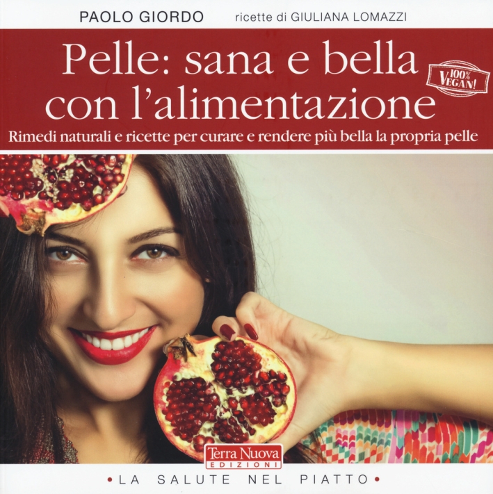 Pelle: sana e bella con l'alimentazione Pelle: sana e bella con l'alimentazione