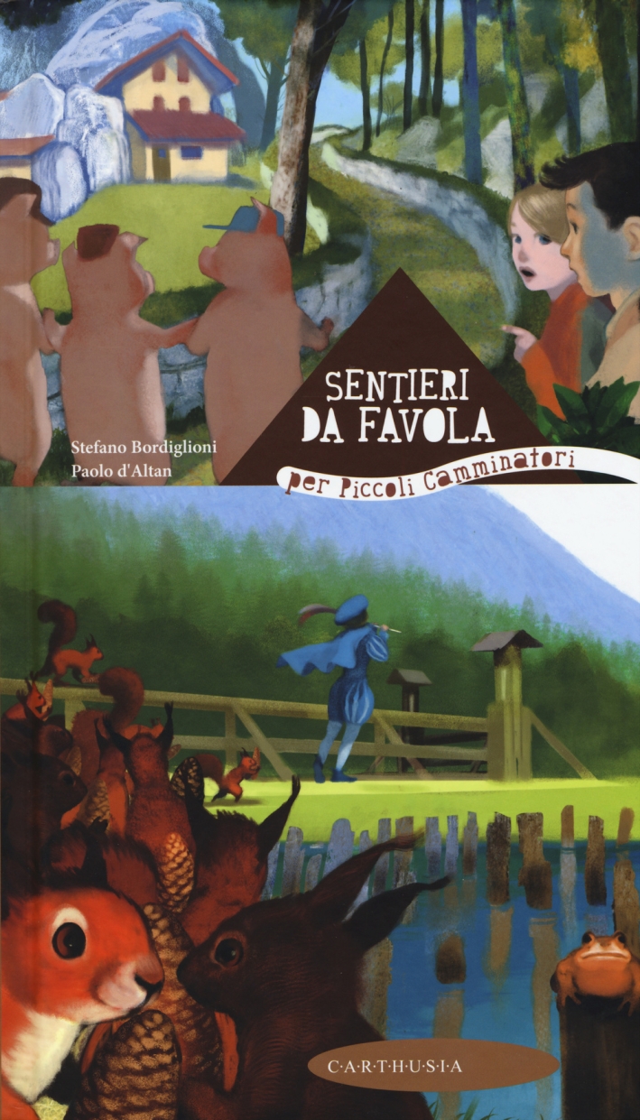 Sentieri da favola per piccoli camminatori Sentieri da favola per piccoli camminatori