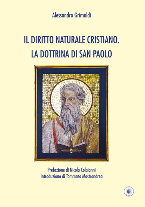 Il diritto naturale cristiano. La dottrina di San Paolo Il diritto naturale cristiano. La dottrina di San Paolo